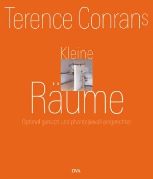 ISBN 9783421033888: Kleine Räume. Optimal genutzt und phatasievoll eingerichtet