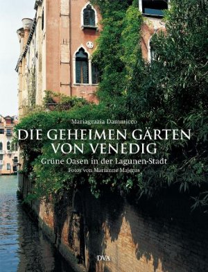 ISBN 9783421036117: 4 Bücher:    1.Die geheimen Gärten von Venedig - Grüne Oasen in der Lagunen-Stadt   2, Spaß mit Kunst und Kultur in VENEDIG -Ein Reiseführer für Kinder und die ganze Familie  3.  GEBRAUCHSANWEISUNG für VENEDIG