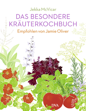 ISBN 9783421038548: Das besondere Kräuterkochbuch - Empfohlen von Jamie Oliver. - Mit einem Vorwort von Jamie Oliver