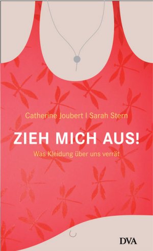 ISBN 9783421042095: Zieh mich aus!: Was Kleidung über uns verrät