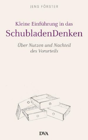 ISBN 9783421042545: Kleine Einführung in das Schubladendenken - Über Nutzen und Nachteil des Vorurteils