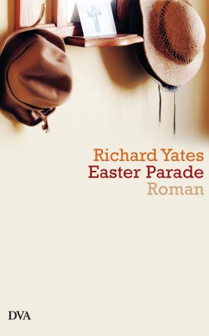 gebrauchtes Buch – Richard Yates und Anette Grube – Easter Parade: Roman Roman