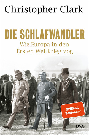 gebrauchtes Buch – Christopher Clark – Die Schlafwandler: Wie Europa in den Ersten Weltkrieg zog