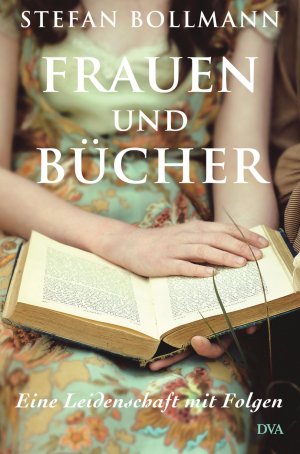 ISBN 9783421045614: Frauen und Bücher - Eine Leidenschaft mit Folgen