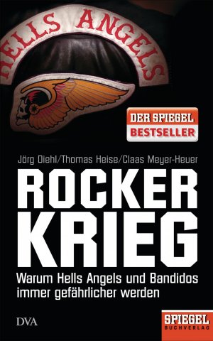 ISBN 9783421045690: Rockerkrieg - warum Hells Angels und Bandidos immer gefährlicher werden