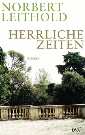 ISBN 9783421046208: Herrliche Zeiten – Roman einer Familie