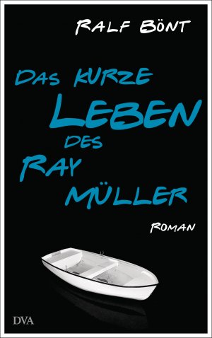 ISBN 9783421046390: Das kurze Leben des Ray Müller