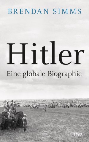 ISBN 9783421046642: Hitler - Eine globale Biographie