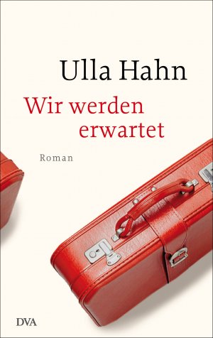 ISBN 9783421047823: Wir werden erwartet: Roman (Die Geschichte der Hilla Palm, Band 4)