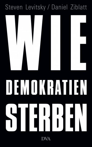 ISBN 9783421048103: Wie Demokratien sterben - Und was wir dagegen tun können