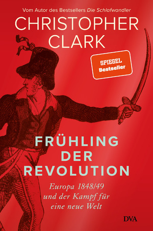 gebrauchtes Buch – Christopher Clark – Frühling der Revolution - Europa 1848/49 und der Kampf für eine neue Welt