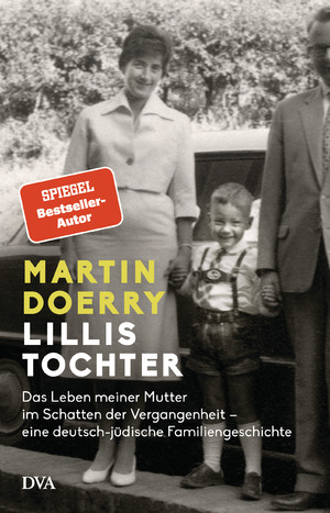 ISBN 9783421048943: Lillis Tochter - Das Leben meiner Mutter im Schatten der Vergangenheit – eine deutsch-jüdische Familiengeschichte