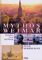 ISBN 9783421051349: Mythos Weimar: Zwischen Geist und Macht zwischen Geist und Macht