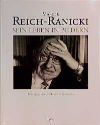 ISBN 9783421053206: Marcel Reich-Ranicki. Sein Leben in Bildern - Eine Bildbiografie