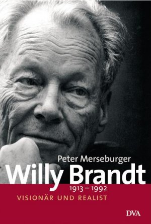 ISBN 9783421053282: Willy Brandt - 1913-1992. Visionär und Realist