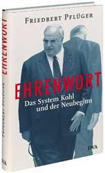 ISBN 9783421053961: Ehrenwort: Das System Kohl und der Neubeginn