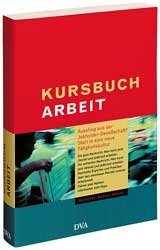 ISBN 9783421054272: Kursbuch Arbeit