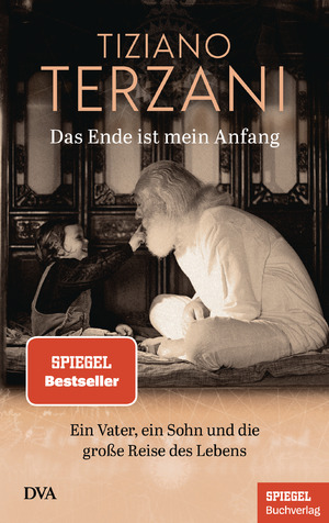 ISBN 9783421070432: Das Ende ist mein Anfang | Ein Vater, ein Sohn und die große Reise des Lebens - Ein SPIEGEL-Buch | Tiziano Terzani | Buch | 432 S. | Deutsch | 2024 | DVA | EAN 9783421070432