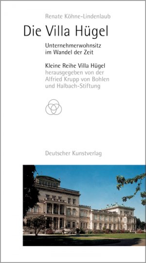 ISBN 9783422022225: Die Villa Hügel - Unternehmerwohnsitz im Wandel der Zeit