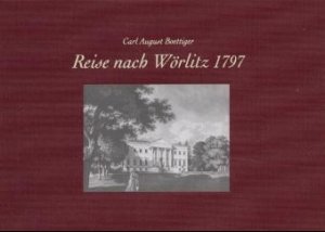 ISBN 9783422030787: Reise nach Wörlitz 1797