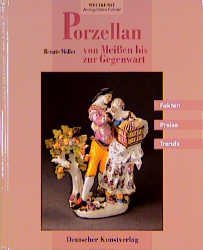 ISBN 9783422061538: Porzellan - von Meissen bis zur Gegenwart