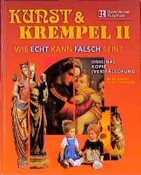 ISBN 9783422062375: Kunst & Krempel II – Wie echt kann falsch sein? Original - Kopie - (Ver)fälschung