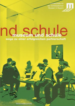 ISBN 9783422065581: Museum und Schule - Wege zu einer erfolgreichen Partnerschaft