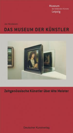 ISBN 9783422065888: Das Museum der Künstler - Zeitgenössische Künstler über alte Meister