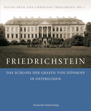 ISBN 9783422065932: Friedrichstein. Das Schloß der Grafen von Dönhoff in Ostpreußen [Gebundene Ausgabe] BauTechnik Architektur Dönhoff Dönhoff, Marion Gräfin Friedrichstein Friedrichstein Schloß Kunst Architektur Ostpreu