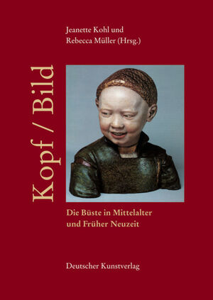 ISBN 9783422067516: Kopf /Bild - Die Büste in Mittelalter und Früher Neuzeit