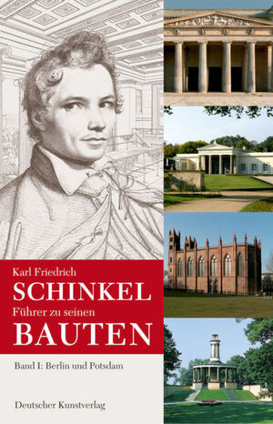 ISBN 9783422068117: Karl Friedrich Schinkel. Führer zu seinen Bauten - Band I: Berlin und Potsdam