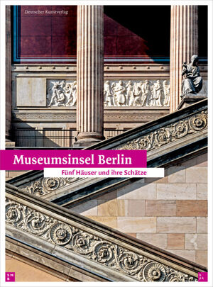 ISBN 9783422068797: Museumsinsel Berlin - Fünf Häuser und ihre Schätze