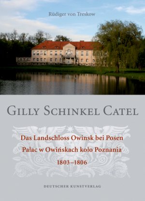 ISBN 9783422070622: Gilly - Schinkel - Catel - Das Landschloss Owinsk bei Posen / Klasycystyczny Pa?ac Owinska 1803-1806