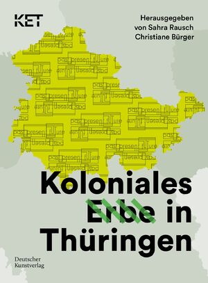 neues Buch – Christiane Bürger – Koloniales Erbe in Thüringen