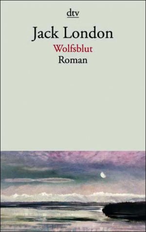 gebrauchtes Buch – Jack London – Wolfsblut: Roman (dtv Klassik)