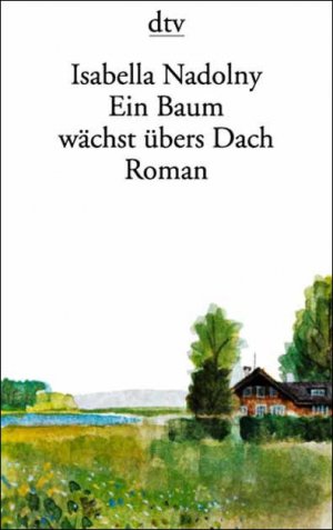 ISBN 9783423015318: Ein Baum waechst uebers Dach