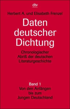 ISBN 9783423030038: Daten deutscher Dichtung 1 – Chronologischer Abriß der deutschen Literaturgeschichte – Band 1. Von den Anfängen bis zum Jungen Deutschland