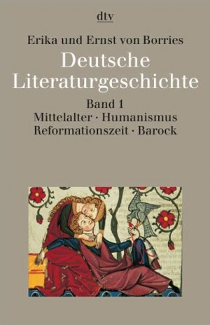 gebrauchtes Buch – Borries, Erika von – Band 1., Mittelalter, Humanismus, Reformationszeit, Barock / Ernst und Erika von Borries