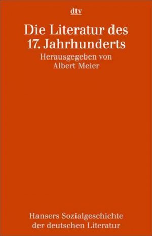 ISBN 9783423043441: Hansers Sozialgeschichte der deutschen Literatur vom 16. Jahrhundert bis zur Gegenwart - Die Literatur des 17. Jahrhunderts