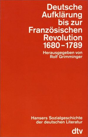 ISBN 9783423043458: Hansers Sozialgeschichte der deutschen Literatur vom 16. Jahrhundert bis zur Gegenwart – Deutsche Aufklärung bis zur Französischen Revolution. 1680 - 1789