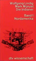 ISBN 9783423044349: Die Indianer - Kulturen and Geschichte. Band 1: Nordamerika. Von der Beringstraße bis zum Isthmus von Tehuantepec