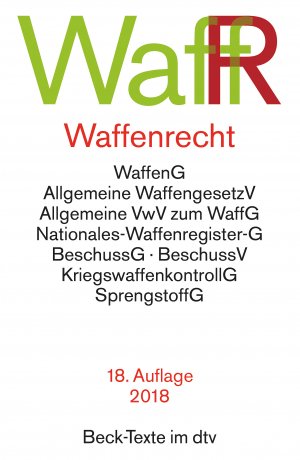 ISBN 9783423050326: Waffenrecht - Waffengesetz, Beschussgesetz, Sprengstoffgesetz, Gesetz über die Kontrolle von Kriegswaffen und Durchführungsvorschriften