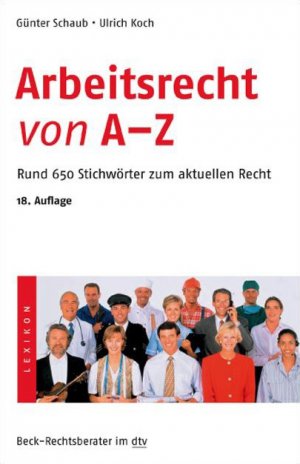 gebrauchtes Buch – Günter Schaub – Arbeitsrecht von A - Z. Rund 500 Stichwörter zur aktuellen Rechtslage.