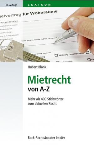 ISBN 9783423050449: Mietrecht von A - Z – Für Mieter und Vermieter, Verwalter, Makler und Juristen