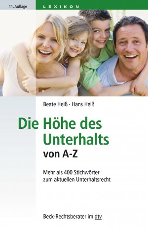 ISBN 9783423050593: Die Höhe des Unterhalts von A - Z – Mehr als 400 Stichwörter zum aktuellen Unterhaltsrecht