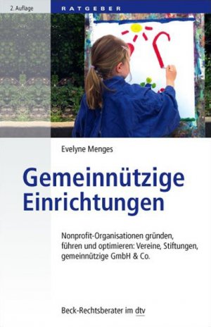 ISBN 9783423052962: Gemeinnützige Einrichtungen – Nonprofit-Organisationen gründen, führen und optimieren: Vereine, Stiftungen, gemeinnützige GmbH & Co.