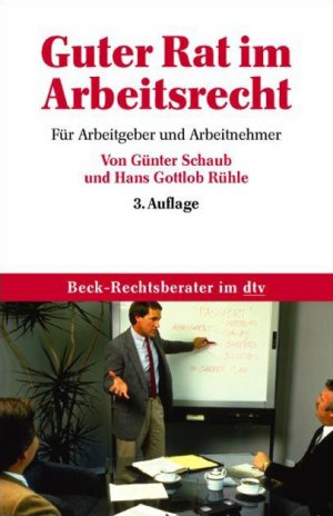 gebrauchtes Buch – Rühle, Hans Gottlob, Schaub, Günter – Guter Rat im Arbeitsrecht: Für Arbeitgeber und Arbeitnehmer