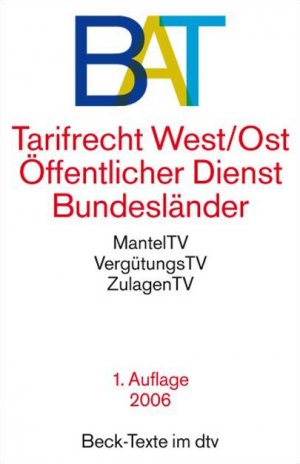 ISBN 9783423057707: Bundes-Angestelltentarifvertrag - Tarifrecht West/Ost, Öffentlicher Dienst, Bundesländer