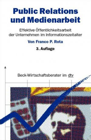 ISBN 9783423058148: Public Relations und Medienarbeit - Effektive Öffentlichkeitsarbeit von Unternehmen im Informationszeitalter