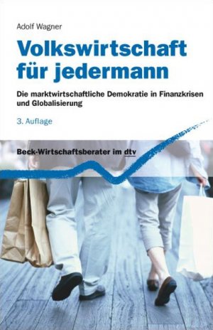 ISBN 9783423058223: Volkswirtschaft für jedermann - Die marktwirtschaftliche Demokratie in Finanzkrisen und Globalisierung